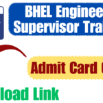BHEL Engineer & Supervisor Trainee Admit Card 2025 – Download Link, Steps & Exam Date
