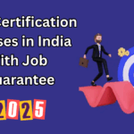 Best Certification Courses in India With Job Guarantee – 2025 Edition