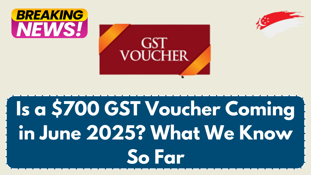 Is a $700 GST Voucher Coming in June 2025? What We Know So Far
