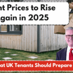 Rent Prices to Rise Again in 2025 – What UK Tenants Should Prepare For