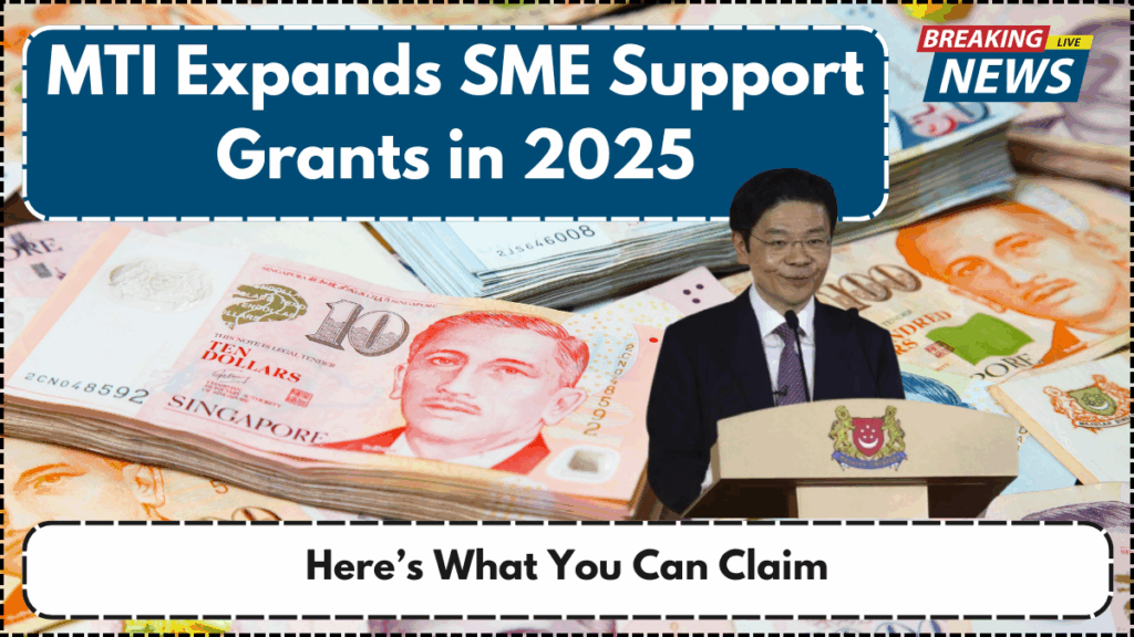 MTI Expands SME Support Grants in 2025 – Here’s What You Can Claim