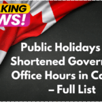 Public Holidays and Shortened Government Office Hours in Canada – Full List