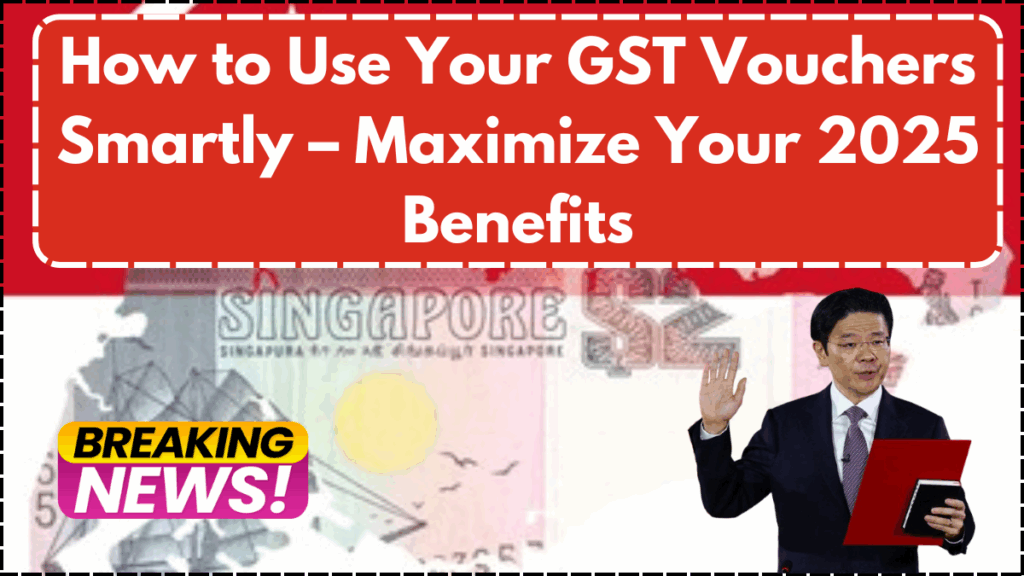 How to Use Your GST Vouchers Smartly – Maximize Your 2025 Benefits