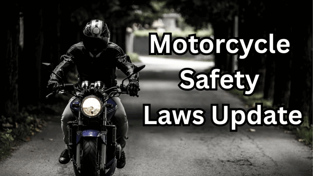 Motorcycle Safety Laws Update