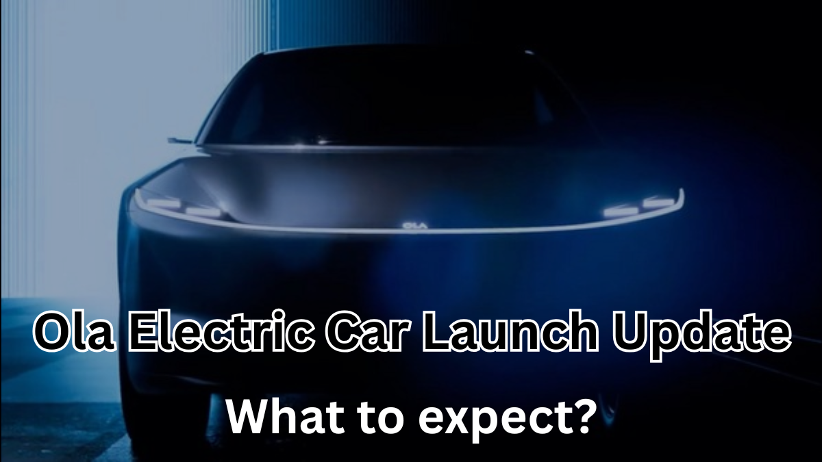 Ola Electric Car Launch Update: What to Expect from India’s Tesla Rival in 2025