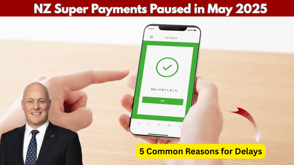NZ Super Payments Paused? 5 Reasons You Might Not Get Paid in May 2025