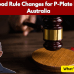 New Road Rule Changes for P-Plate Drivers in Australia – May 2025 Update
