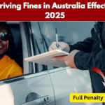 New Driving Fines Starting July – Stricter Penalties Across Australia in 2025
