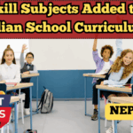 NEP 2025 – Skill Subjects Added to Indian School Curriculum