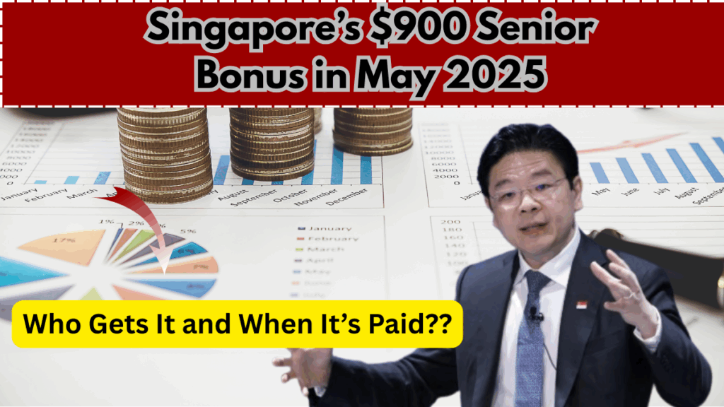 Singapore’s $900 Senior Bonus in May 2025 – Who Gets It and When It’s Paid