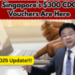 Singapore’s $300 CDC Vouchers Are Here – May 2025 Update