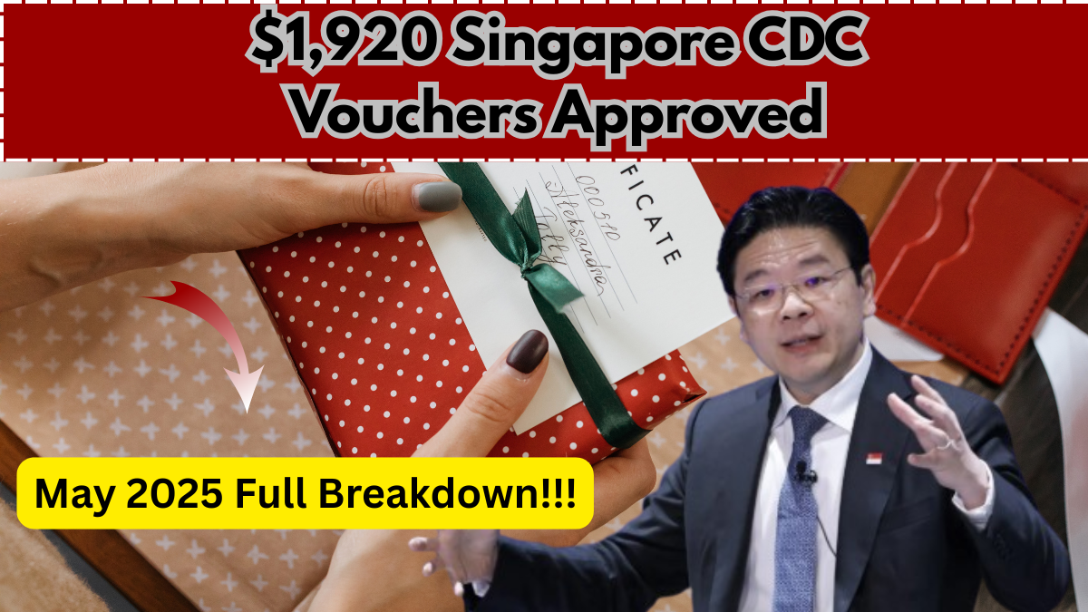 $1,920 Singapore CDC Vouchers Approved – May 2025 Full Breakdown