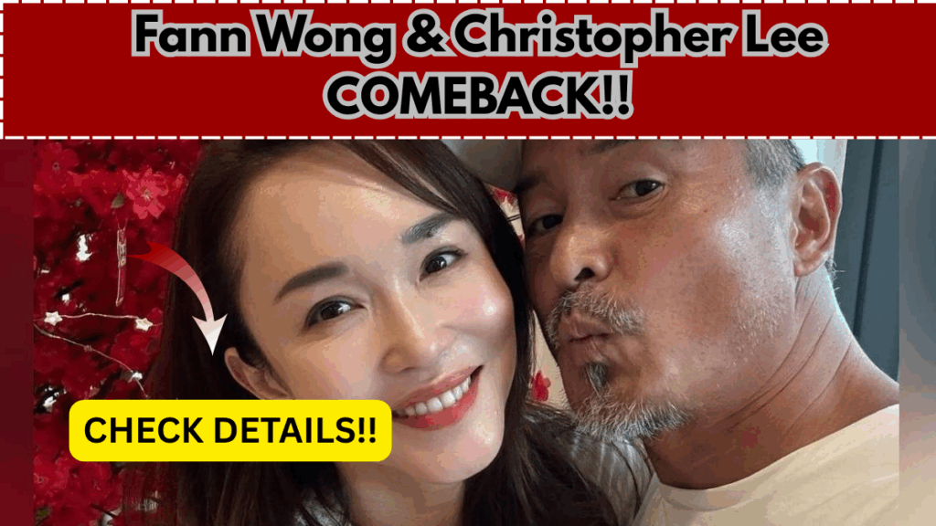 Fann Wong & Christopher Lee – Singapore’s Power Couple Makes New Comeback Together