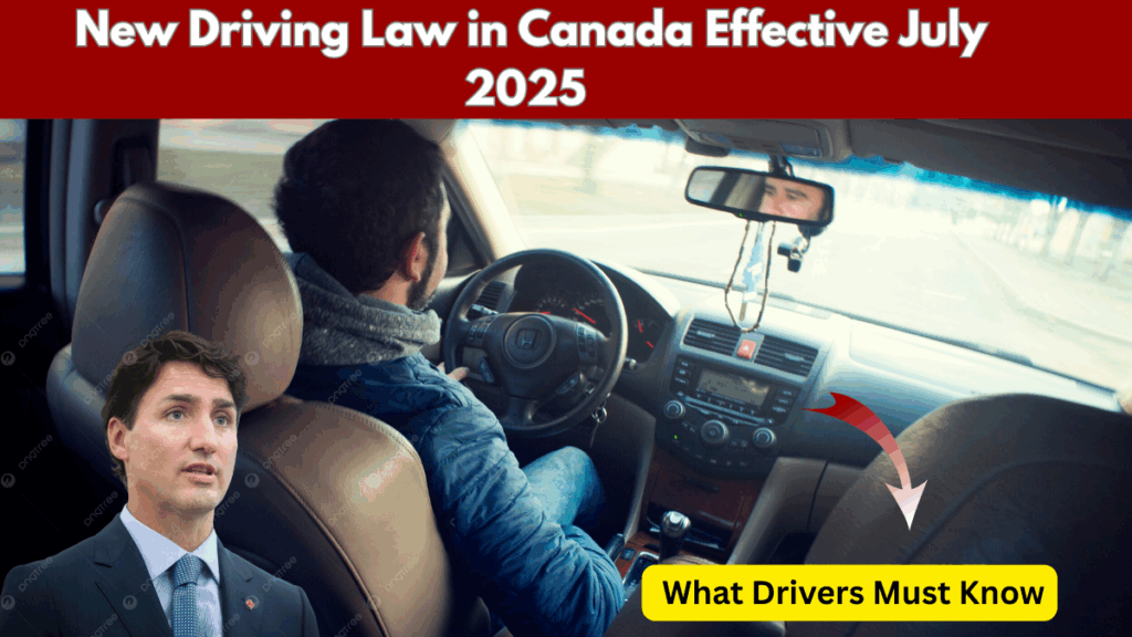 New Driving Law in Canada Starts July 2025 – What Motorists Must Know