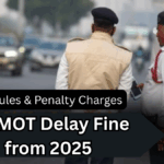 UK MOT Delay Fine from 2025 – New Rules & Penalty Charges Explained