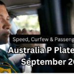 Australia P Plate Rules September 2025 – Speed, Curfew & Passenger Limits