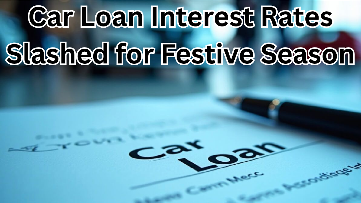 Car Loan Interest Rates Slashed for Festive Season 2025: EMI Comparison