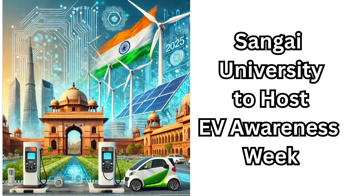Sangai University to Host EV Awareness Week in August 2025