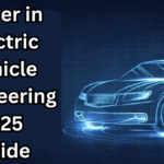 Career in Electric Vehicle Engineering – 2025 Guide